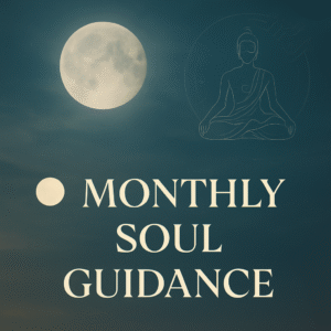 Monthly Soul Guidance
